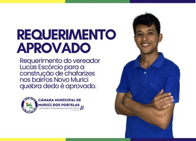 Câmara Municipal aprova requerimento para construção de chafarizes nos bairros Novo Murici e Quebra Dedo.