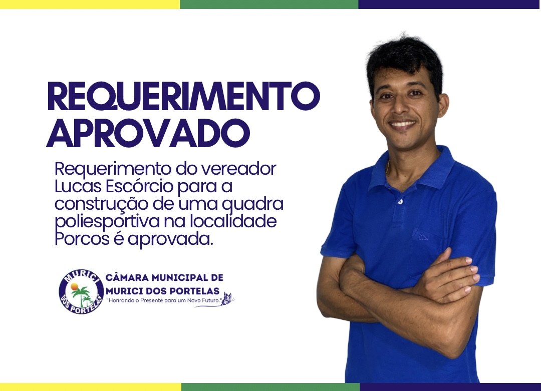 Câmara Municipal aprova requerimento para construção de quadra poliesportiva na Localidade Porcos