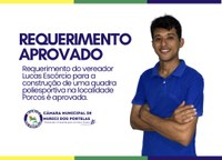 Câmara Municipal aprova requerimento para construção de quadra poliesportiva na Localidade Porcos